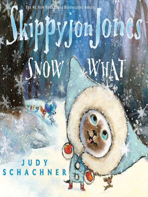 Title details for Skippyjon Jones Snow What by Judy Schachner - Available